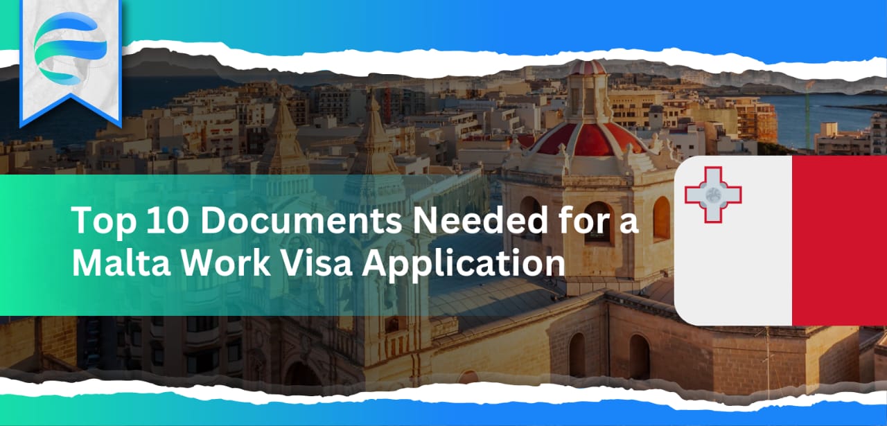 Top 10 Documents Needed for a Malta Work Visa Application